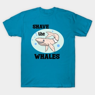 Shave the Whales T-Shirt